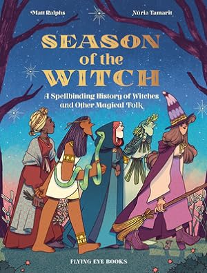 Seller image for Season of the Witch: A Spellbinding History of Witches and Other Magical Folk (Hardback or Cased Book) for sale by BargainBookStores