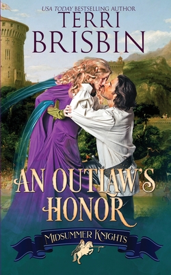 Imagen del vendedor de An Outlaw's Honor - A Midsummer Knights Romance: A Midsummer Knights Romance (Paperback or Softback) a la venta por BargainBookStores