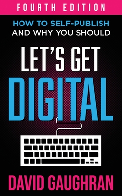 Seller image for Let's Get Digital: How To Self-Publish, And Why You Should (Paperback or Softback) for sale by BargainBookStores