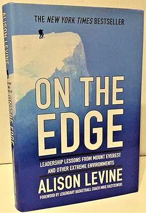 Image du vendeur pour On The Edge leadership lessons from Mount Everest and other extreme environments mis en vente par Philosopher's Stone Books