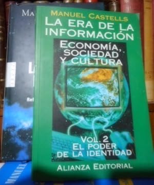 La era de la información . Volumen 2 - EL PODER DE LA IDENTIDAD + LA GALAXIA INTERNET Reflexiones...
