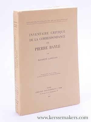 Image du vendeur pour Inventaire critique de la correspondance de Pierre Bayle. mis en vente par Emile Kerssemakers ILAB