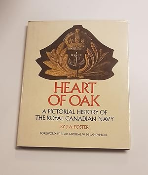 Seller image for Heart of Oak - A Pictorial History of the Royal Canadian Navy for sale by CURIO