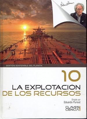 Claves De La Ciencia La Explotación De Los Recursos