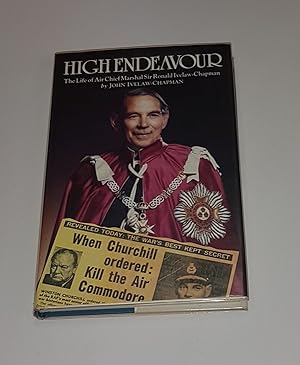 Seller image for High Endeavour - The Life of Air Chief Marshal Sir Ronald Ivelaw-Chapman, GCB, KBE, DFC, AFC for sale by CURIO