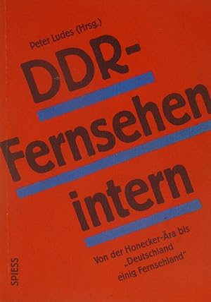 Bild des Verkufers fr DDR-Fernsehen intern. Von der Honecker-ra bis "Deutschland einig Vaterland"., zum Verkauf von Versandantiquariat Hbald