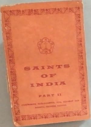 Seller image for SAINTS OF INDIA - Part II - (comprising Maharashtra, Goa, Gujarat and Madhya Pradesh Region) for sale by Chapter 1