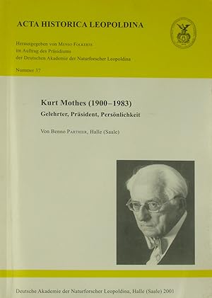 Bild des Verkufers fr Kurt Mothes (1900-1983). Gelehrter, Prsident, Persnlichkeit., zum Verkauf von Versandantiquariat Hbald