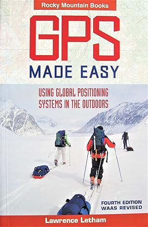 Seller image for GPS Made Easy. Using Global Positioning Systems in the Outdoors. for sale by Ken Jackson