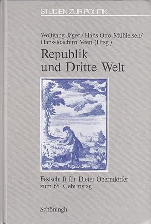 Imagen del vendedor de Republik und Dritte Welt : Festschrift fr Dieter Oberndrfer zum 65. Geburtstag. Wolfgang Jger . (Hrsg.) / Studien zur Politik ; Bd. 27 a la venta por Licus Media