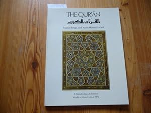 Imagen del vendedor de The Quran : catalogue of an exhibition of Quran manuscripts at the British Library 3 April - 15 August 1976 ; (World of Islam Festival 1976) a la venta por Gebrauchtbcherlogistik  H.J. Lauterbach