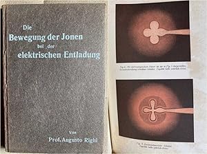 Die Bewegung der Ionen bei der elektrischen Entladung. Deutsch von Max Ikle. Mit 3 Tafeln und 12 ...