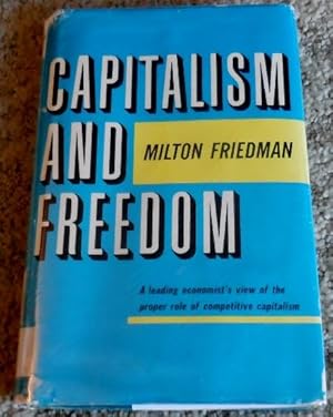 Capitalism and Freedom by Milton Friedman Capitalism and Freedom by Milton Friedman