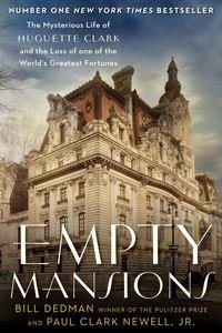 Imagen del vendedor de Empty Mansions : The Mysterious Story of Huguette Clark and the Loss of One of the World's Greatest Fortunes a la venta por GreatBookPricesUK