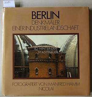 Seller image for Berlin. Denkmler einer Industrielandschaft. for sale by Antiquariat hinter der Stadtmauer