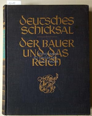 Imagen del vendedor de Deutsches Schicksal. Der Bauer und sein Reich. [= Das Erbgut des Mittelalters Bd. III] a la venta por Antiquariat hinter der Stadtmauer
