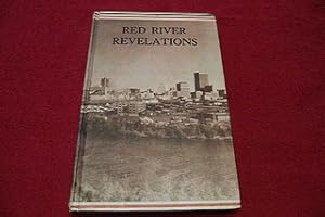 Red River Revelations: A Chronological Account of Early Events Leading to the Discovery, Occupati...