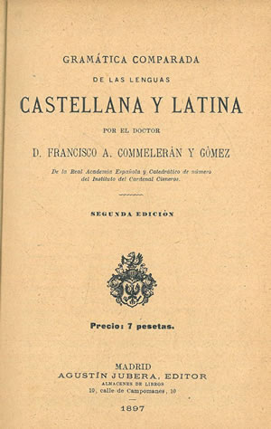 Imagen del vendedor de GRAMTICA COMPARADA DE LAS LENGUAS CASTELLANA Y LATINA. a la venta por Librera Anticuaria Galgo