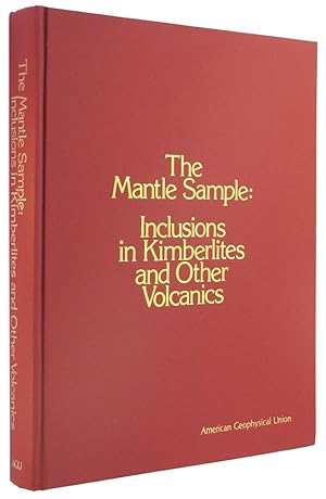 The Mantle Sample: Inclusions in Kimberlites and Other Volcanics.