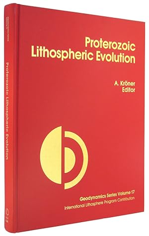 Proterozoic Lithospheric Evolution (Geodynamics Series, Volume 17).