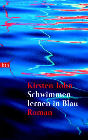 Bild des Verkufers fr Schwimmen lernen in Blau : Roman. Goldmann ; 72961 : btb zum Verkauf von Antiquariat Buchhandel Daniel Viertel