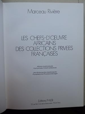 Les chefs-dOeuvre Africains des collections privées françaises. African masterpieces from private...