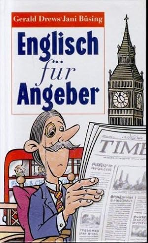 Seller image for Englisch fr Angeber. von Gerald Drews und Jan Bsing for sale by Antiquariat Buchhandel Daniel Viertel