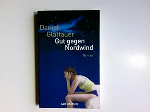 Bild des Verkufers fr Gut gegen Nordwind : Roman. Goldmann ; 46586 zum Verkauf von Antiquariat Buchhandel Daniel Viertel