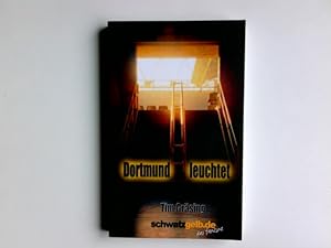 Bild des Verkufers fr Dortmund leuchtet : schwatzgelb.de - das Fanzine. Tim Grsing zum Verkauf von Antiquariat Buchhandel Daniel Viertel