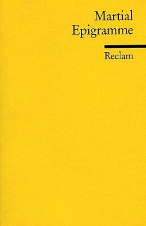 Image du vendeur pour Epigramme. Martial. Ausgew., bers. u. erl. von Harry C. Schnur / Reclams Universal-Bibliothek ; Nr. 1611 mis en vente par Antiquariat Buchhandel Daniel Viertel