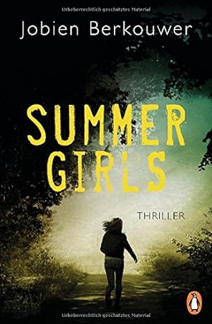 Seller image for Summer Girls : Thriller. Jobien Berkouwer ; aus dem Niederlndischen von Simone Schroth for sale by Antiquariat Buchhandel Daniel Viertel
