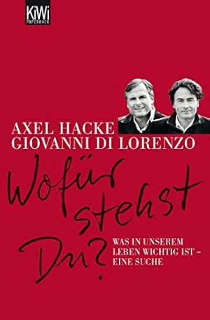 Bild des Verkufers fr Wofr stehst Du? : was in unserem Leben wichtig ist - eine Suche. Axel Hacke ; Giovanni di Lorenzo / KiWi ; 1241 : Paperback zum Verkauf von Antiquariat Buchhandel Daniel Viertel