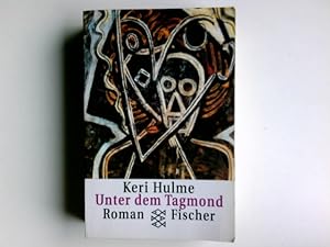 Seller image for Unter dem Tagmond : Roman. Aus dem Engl. von Joachim A. Frank / Fischer ; 10173 for sale by Antiquariat Buchhandel Daniel Viertel