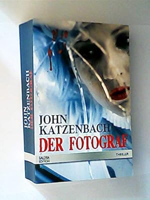 Image du vendeur pour Der Fotograf : Psychothriller. John Katzenbach. Aus dem Amerikan. von Anke Kreutzer / Galeria-Edition - Thriller mis en vente par Antiquariat Buchhandel Daniel Viertel