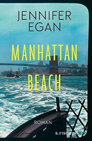 Bild des Verkufers fr Manhattan Beach : Roman. Jennifer Egan ; aus dem amerikanischen Englisch von Henning Ahrens zum Verkauf von Antiquariat Buchhandel Daniel Viertel