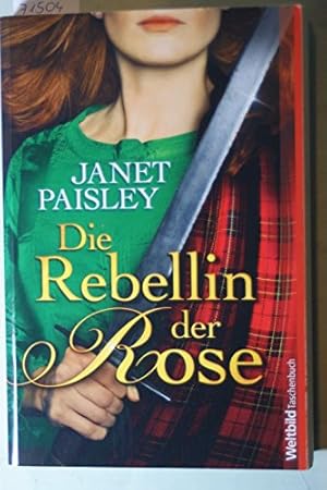 Imagen del vendedor de Die Rebellin der Rose : Roman. Janet Paisley. Aus dem Engl. von Gabriele Weber-Jaric und Anke Angela Grube / WeltbildTaschenbuch a la venta por Antiquariat Buchhandel Daniel Viertel