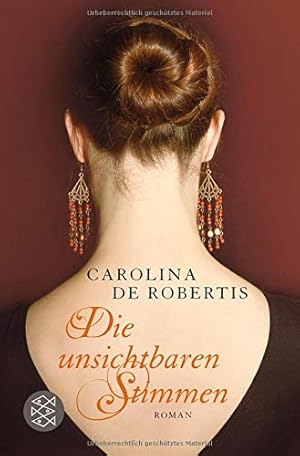 Bild des Verkufers fr Die unsichtbaren Stimmen : Roman. Carolina De Robertis. Aus dem Amerikan. von Adelheid Zfel und Cornelia Holfelder- von der Tann / Fischer ; 18481 zum Verkauf von Antiquariat Buchhandel Daniel Viertel