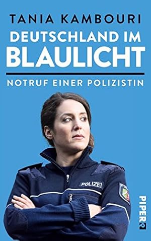 Bild des Verkufers fr Deutschland im Blaulicht : Notruf einer Polizistin. zum Verkauf von Antiquariat Buchhandel Daniel Viertel