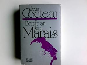 Imagen del vendedor de Briefe an Jean Marais. Jean Cocteau. Aus dem Franz. von Annette Meyer-Prien / Bastei-Lbbe-Taschenbuch ; Bd. 60301 : Sachbuch a la venta por Antiquariat Buchhandel Daniel Viertel