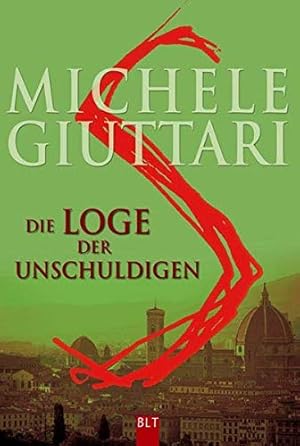 Seller image for Die Loge der Unschuldigen Michele Giuttari. Ins Dt. bertr. von Karin Diemerling / BLT ; Bd. 92237 for sale by Antiquariat Buchhandel Daniel Viertel