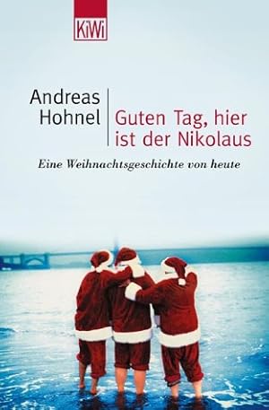 Seller image for Guten Tag, hier ist der Nikolaus : eine Weihnachtsgeschichte von heute. KiWi ; 788 : Paperbacks for sale by Antiquariat Buchhandel Daniel Viertel