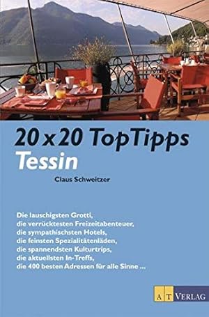 20 x 20 Top-Tipps Tessin.