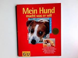Seller image for Mein Hund macht was er will. Gerd Ludwig. Fotos: Monika Wegler. Zeichn.: Renate Holzner / GU-Tier-Ratgeber for sale by Antiquariat Buchhandel Daniel Viertel