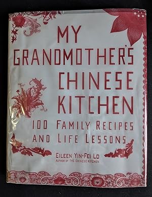 Bild des Verkufers fr My Grandmother's Chinese Kitchen: 100 Family Recipes and Life Lessons zum Verkauf von B Street Books, ABAA and ILAB
