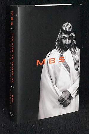 Seller image for MBS; The Rise to Power of Mohammed Bin Salman for sale by Books by White/Walnut Valley Books