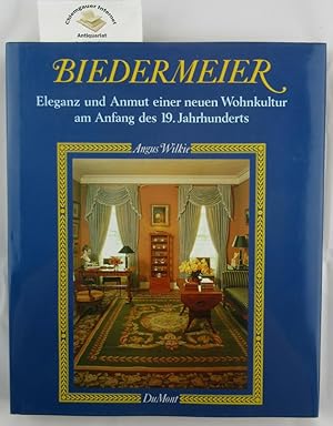 Biedermeier : Eleganz und Anmut einer neuen Wohnkultur am Anfang des 19. Jahrhunderts. Aus dem En...