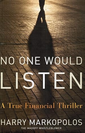 No One Would Listen - a True Financial Thriller