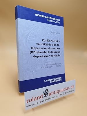 Bild des Verkufers fr Zur Konstruktvaliditt des Beck-Depressionsinventars (BDI) bei der Erfassung depressiver Verlufe : ein empirischer und methodischer Beitrag / Paul Richter / Theorie und Forschung / Psychologie ; Bd. 60 zum Verkauf von Roland Antiquariat UG haftungsbeschrnkt