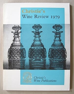 Christie's Wine Review 1979 TOGETHER WITH the Supplement to Christie's Wine Review 1979: Christie...