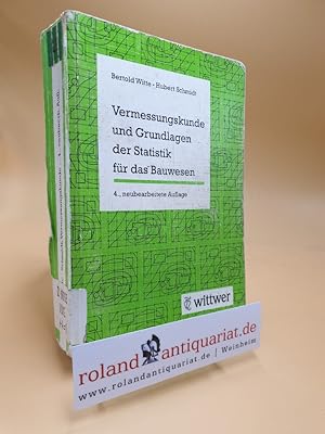 Vermessungskunde und Grundlagen der Statistik für das Bauwesen / Bertold Witte ; Hubert Schmidt /...